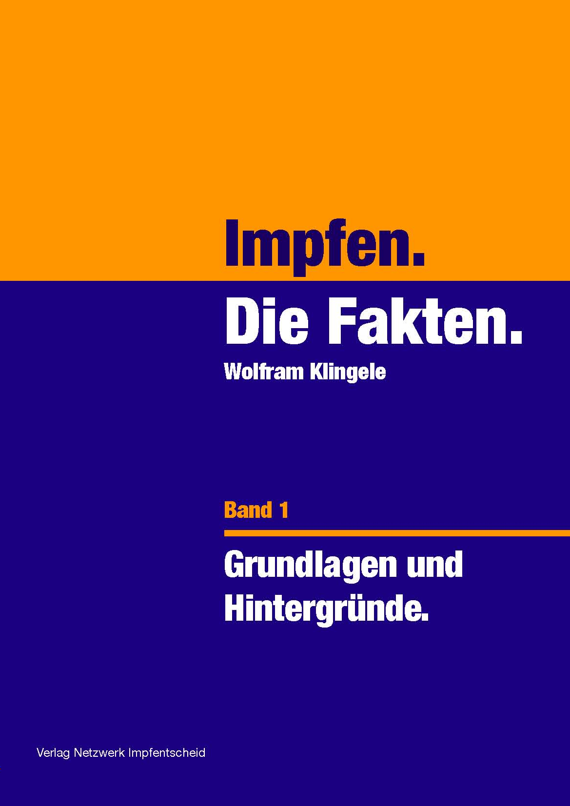 Impfen - Die Fakten (Band 1) Impfen - Die Fakten (Band 1)